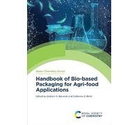 Handbook of Bio-based Packaging for Agri-food Applications: Volume 94