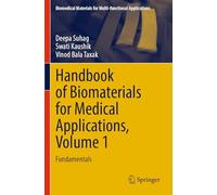 Handbook of Biomaterials for Medical Applications, Volume 1: Fundamentals