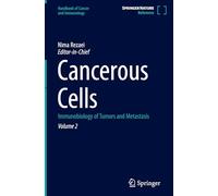 Handbook of Cancer and Immunology: Immunobiology of Tumors and Metastasis: 2