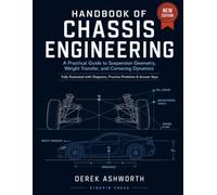 HANDBOOK OF CHASSIS ENGINEERING: Handbook of Chassis Engineering: A Practical Guide to Suspension Geometry, Weight Transfer, and Cornering Dynamics