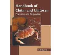 Handbook of Chitin and Chitosan: Properties and Preparation (Copertina rigida)
