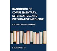 Handbook of Complementary, Alternative, and Integrative Medicine: 6-Volume Set