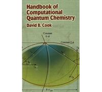 Handbook Of Computational Quantum Chemistry