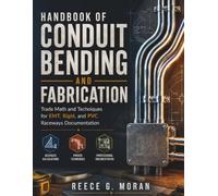 Handbook of Conduit Bending and Fabrication: Trade Math and Techniques for EMT, Rigid, and PVC Raceways Documentation