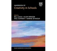 Handbook of Creativity in Schools