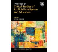 Handbook of Critical Studies of Artificial Intelligence and Education