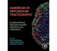 Handbook of Tractography: Imaging Methods, Biophysical Models, Algorithms and Applications