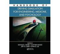Handbook of Driving Simulation for Engineering, Medicine, and Psychology