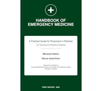 Handbook of Emergency Medicine: A Practical Guide for Physicians in Pakistan