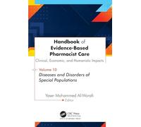 Handbook of Evidence-Based Pharmacist Care: Clinical, Economic, and Humanistic Impacts: Volume 10: Diseases and Disorders of Special Populations
