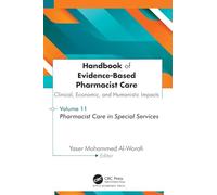 Handbook of Evidence-Based Pharmacist Care: Clinical, Economic, and Humanistic Impacts: Volume 11: Pharmacist Care in Special Services