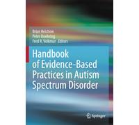 Handbook of Evidence-Based Practices in Autism Spectrum Disorder