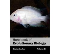 Handbook of Evolutionary Biology: Volume II (Copertina rigida)