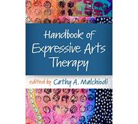 Cathy A. Malchiodi Handbook of Expressive Arts Therapy (Tascabile)