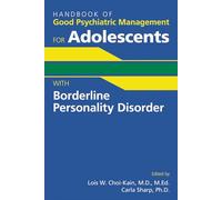 Lois W. Choi-Ka Handbook of Good Psychiatric Management for Adolesce (Tascabile)
