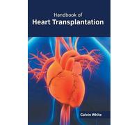 Handbook of Heart Transplantation (Copertina rigida)