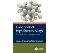 Handbook of High Entropy Alloys: Fundamentals to Applications