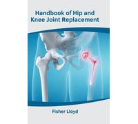 Handbook of Hip and Knee Joint Replacement (Copertina rigida)