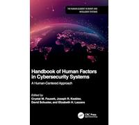 Handbook of Human Factors in Cybersecurity Systems: A Human-Centered Approach