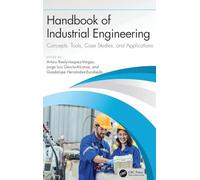 Handbook of Industrial Engineering: Concepts, Tools, Case Studies, and Applications