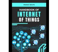 Handbook of Internet Of Things (IoT): Unlocking the Future of Connectivity : English/Hindi