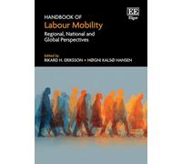 Handbook of Labour Mobility: Regional, National and Global Perspectives