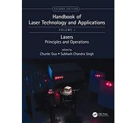 Handbook of Laser Technology and Applications: Lasers: Principles and Operations (Volume One)