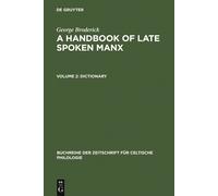 Handbook of Late Spoken Manx: Dictionary v. 2 (Buchreihe Der (Copertina rigida)