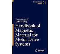 Handbook of Magnetic Material for Motor Drive Systems