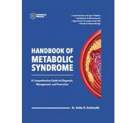 Handbook of Metabolic Syndrome: A Comprehensive Guide to Diagnosis, Management, and Prevention.