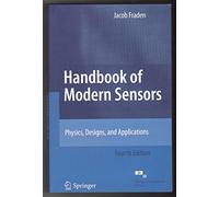 HANDBOOK OF MODERN SENSORS: PHYSICS, DESIGNS, AND APPLICATIONS