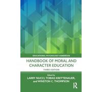 Handbook of Moral and Character Education