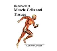 Handbook of Muscle Cells and Tissues (Copertina rigida)