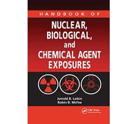 Handbook of Nuclear, Biological, and Chemical Agent Exposures