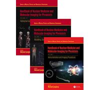 Handbook of Nuclear Medicine and Molecular Imaging for Physicists - Three Volume Set