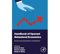 Handbook of Operant Behavioral Economics: Demand, Discounting, Methods, and Applications