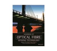 Handbook Of Optical Fibre Sensing Technology (Original Price $ 375.00)