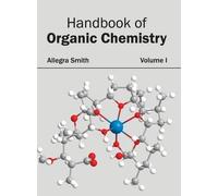Handbook of Organic Chemistry: Volume I (Copertina rigida)