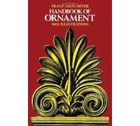 Handbook of ornament: A grammar of art industrial and architectural designing--