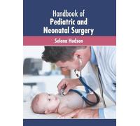 Handbook of Pediatric and Neonatal Surgery (Copertina rigida)
