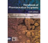 Handbook of Pharmaceutical Excipients: 6th Revised edition