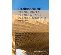 Handbook of Polyurethanes, Polyureas, and Polyisocyanurates
