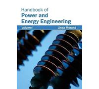 Handbook of Power and Energy Engineering: Volume I (Copertina rigida)