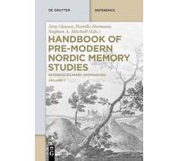 Handbook of Pre-Modern Nordic Memory Studies: Interdisciplinary Approaches