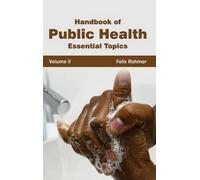 Handbook of Public Health: Volume II (Essential Topics) (Copertina rigida)