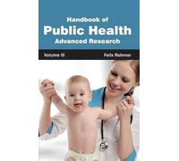 Handbook of Public Health: Volume III (Advanced Research) (Copertina rigida)