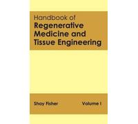 Handbook of Regenerative Medicine and Tissue Engineering: Vol (Copertina rigida)