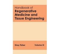Handbook of Regenerative Medicine and Tissue Engineering: Vol (Copertina rigida)