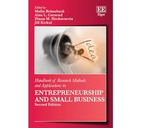 Handbook of Research Methods and Applications in Entrepreneurship and Small Business: Second Edition