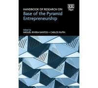 Handbook of Research on Base of the Pyramid Entrepreneurship